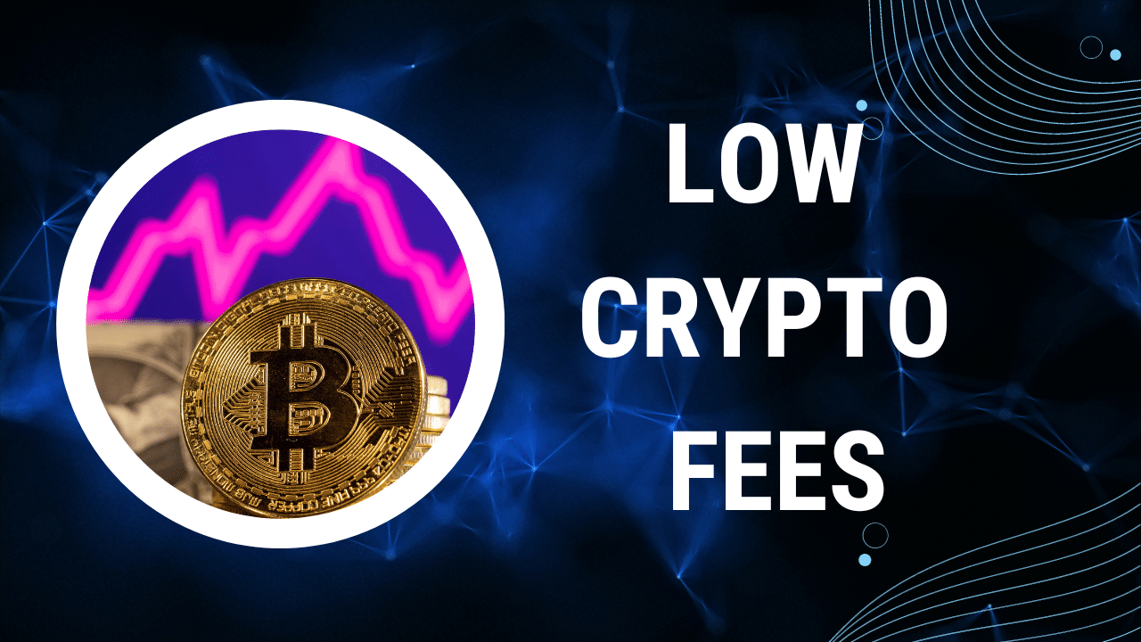 lowest-transaction-fee-crypto